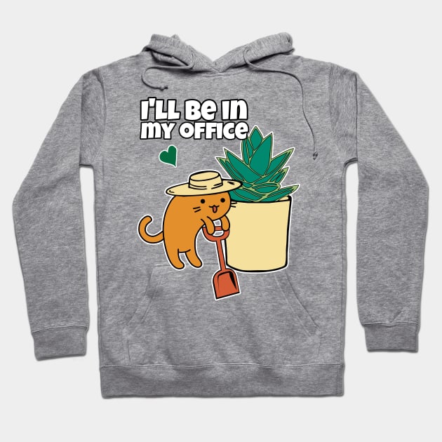 Agave succulent and cartoon Cat gardener ill be in my office Hoodie by GlanceCat